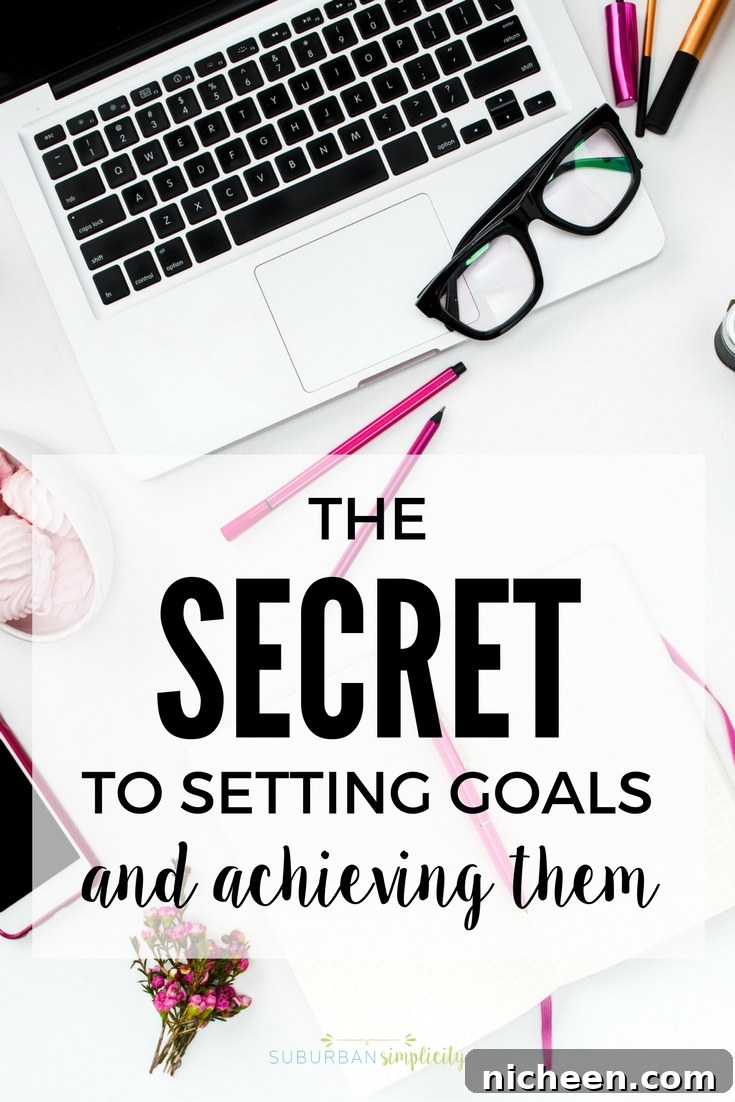How to Set Goals You’ll Actually Achieve