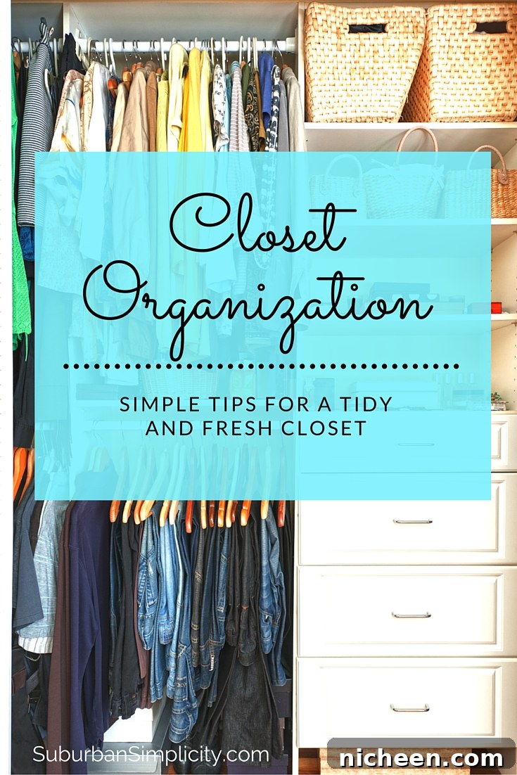 Closet Organization Tips: Declutter and Keep Clothes Fresh